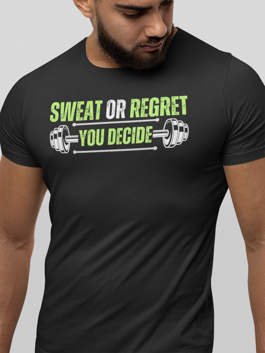 Sweat or Regret - Premium Cotton T-shirt Unisex