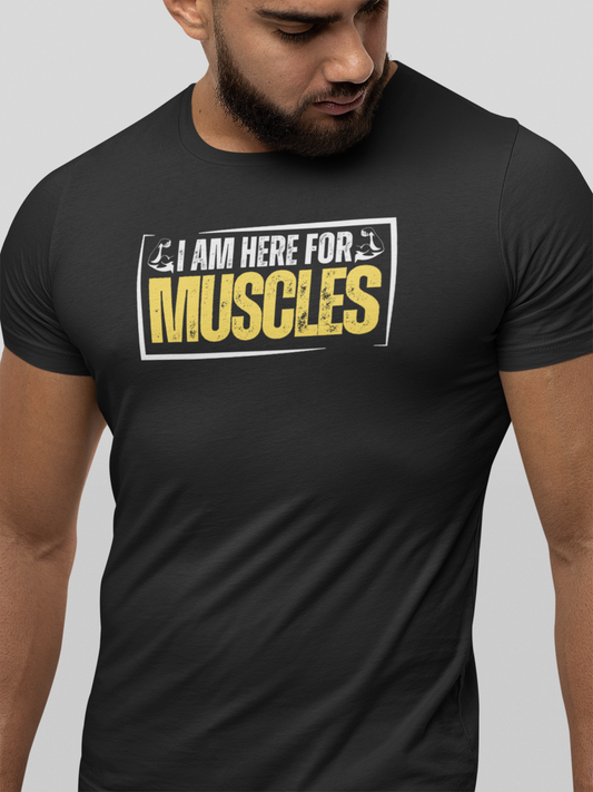 Here for Muscles -  Premium Cotton T-shirt Unisex